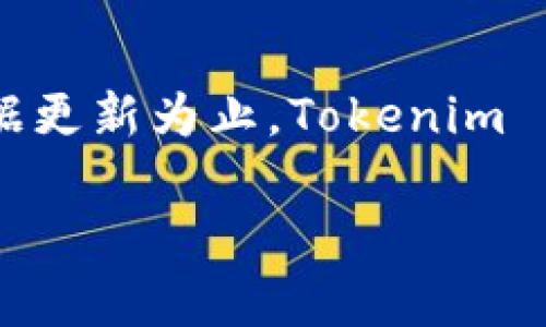 Tokenim 是一个支持多种数字资产管理和交易的平台，但具体支持哪些币种可能会随着时间变化而更新。到我最后的数据更新为止，Tokenim 并未对外公开确认支持比特币现金（BCH）。为了获取最新信息，建议您直接访问 Tokenim 的官方网站或参考其官方公告。

如果您有其他问题或需要更详细的帮助，请告诉我！