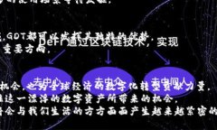   GDT虚拟币：颠覆传统金融的创新数字资产 /  g