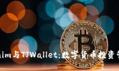 全面解读Tokenim与TJWallet：数字货币投资管理的理